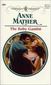 The Baby Gambit (Harlequin Presents, No 2055)