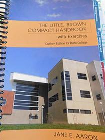 The Little, Brown Compact Handbook with Exercises Custom Edition for Butte College