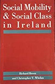 Social Mobility and Social Class in Ireland