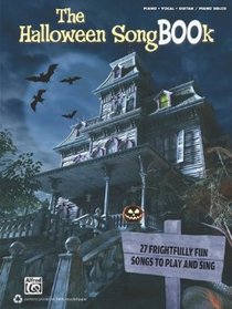 The Halloween SongBOOk: Piano/Vocal/Guitar & Piano Solos