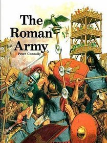 The Roman Army (Information books - history - facts of life)