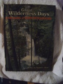 Great wilderness days in the words of John Burroughs