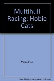 Multi-hull racing: The Hobie Cats