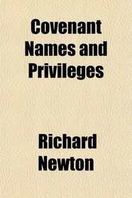 Covenant Names and Privileges