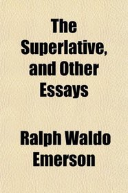 The Superlative, and Other Essays