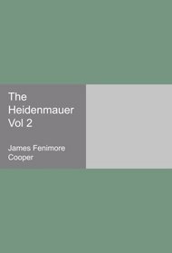 The Heidenmauer Vol 2