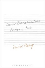 David Foster Wallace: Fiction and Form