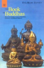 The Book of Buddhas: Ritual Symbolism Used on Buddhist Statuary and Ritual Objects