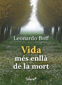 Vida Ms Enll de la Mort. (Catalan Edition)