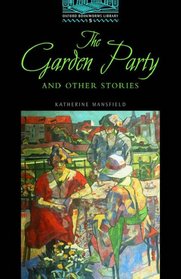 The Oxford Bookworms Library: Stage 5: 1,800 Headwords The Garden Party and Other Stories (Oxford Bookworms Library)
