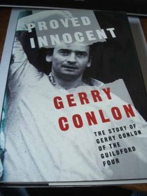 Proved Innocent: The Story of Gerry Conlon of the Guildford Four