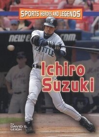 Ichiro Suzuki (Sports Heroes and Legends)