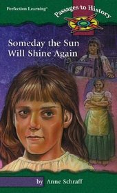 Someday the Sun Will Shine Again (Passages to History Hi: Lo Novels)