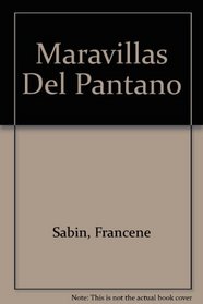 Maravillas Del Pantano (Spanish Edition)