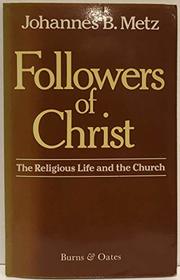 Followers of Christ: The Religious Life and the Church