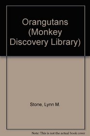 Orangutans (Monkey Discovery Library)