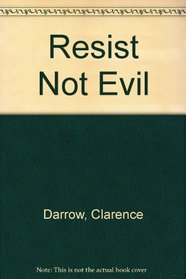 Resist Not Evil