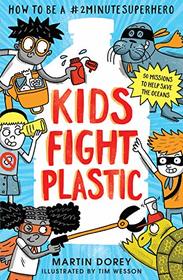Kids Fight Plastic: How to be a #2minute Superhero