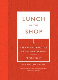 Lunch at the Shop: The Art and Practice of the Midday Meal