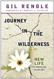 Journey in the Wilderness: New Life for Mainline Churches