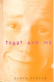 Trout and Me