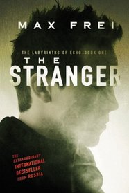 The Stranger (Labyrinths of Echo, Bk 1)