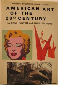 American Art of the 20th Century: Painting, Sculpture, Architecture