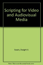 Scripting for Video and Audiovisual Media