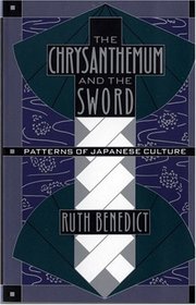 The Chrysanthemum and the Sword: Patterns of Japanese Culture