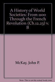 History of World Societies: From 1100 Through the French Revolution (Ch.12)