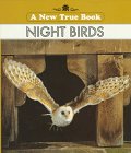 Night Birds (New True Book)