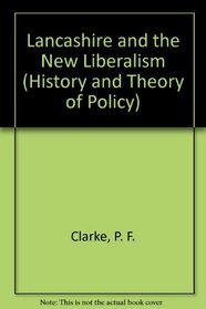 Lancashire New Liberalism (History  Theory of Policy S.)