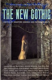 New Gothic : A Collection of Contemporary Gothic Fiction