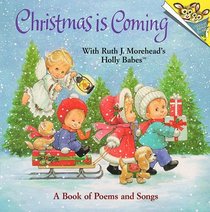 Christmas is Coming with Ruth J. Morehead's Holly Babes (Random House Pictureback)