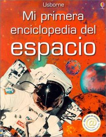 Mi Primera Enciclopedia Del Espacio (First Encyclopedias)