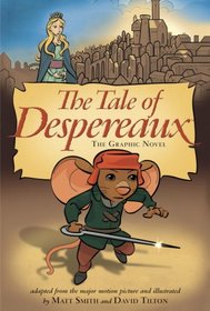 The Tale of Despereaux: The Graphic Novel (Tale of Despereaux)