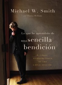 Una sencilla bendicin: El extraordinario poder de una oracin comn (Spanish Edition)