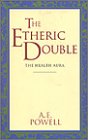 The Etheric Double (Theosophical Classics Series)
