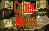 Cyber Jokes: The Funniest Stuff on the Internet