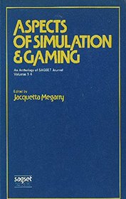 Aspects of Simulation and Gaming: An Anthology of Sagset Journal, Volumes 1-4