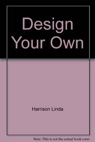 Design Your Own: Open-Ended Activities to Develop Personal Creativity