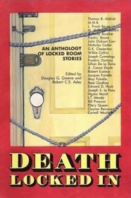 Death Locked in: An Anthology of Locked Room Stories (Library of Crime Classics)