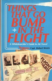 Things That Go Bump in the Flight: A Whiteknucklers's Guide to Air Travel