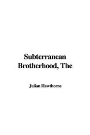 Subterranean Brotherhood