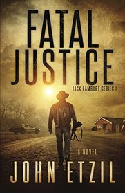 Fatal Justice: Jack Lamburt Vigilante Justice Series 1