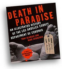 Death in Paradise: An Illustrated History of the Los Angeles County Department of Coroner