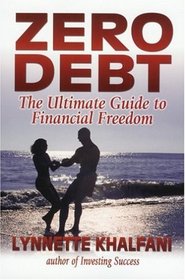 Zero Debt: The Ultimate Guide to Financial Freedom (Zero Debt)