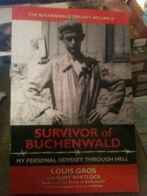 Survivor of Buchenwald: My Personal Odyssey Through Hell (Buchenwald Trilogy)