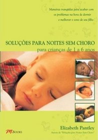 Solucoes Para Noites Sem Choro - Para Crianas De 1 A 6 Anos (Em Portuguese do Brasil)