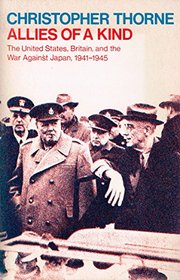 Allies of a Kind: United States, Britain and the War Against Japan, 1941-45 (Oxford Paperbacks)